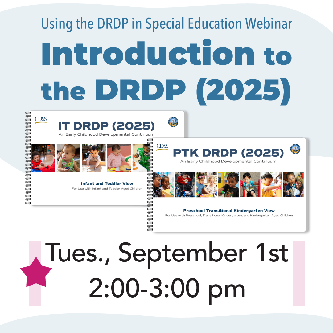 Using the DRDP in Special Education Webinar, Introduction to the DRDP (2025), Tuesday September 1st, 2-3